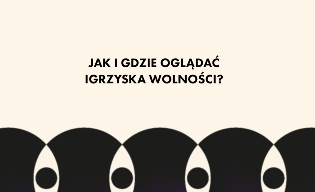 JAK I GDZIE OGLĄDAĆ TEGOROCZNE IGRZYSKA WOLNOŚCI?